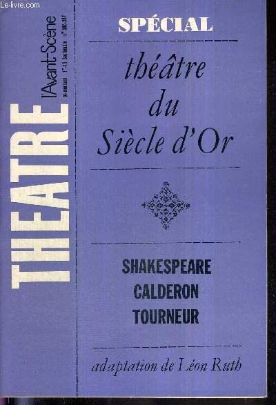 L'AVANT SCENE THEATRE N386-387 - 1er au 15 septembre 1968 / Hommage  Lon Ruth, par M. Escande / le sicle d'or, par P.L. Mignon / un Pricls, Shakespeare / la jeunesse de Calderon / Mantilles et mystre / La tragdie de la vengeance...