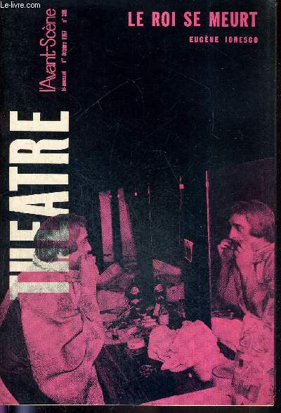 L'AVANT SCENE THEATRE N388 - 1er octobre 1967 / Jacques Mauclair, par P.L. Mignon / Le roi se meurt, Ionesco / la critique / La salle d'attente, un acte de Carlos Semprun / Bleus, blancs, rouges, de Roger Planchon, raconte par Claudine Chonez.