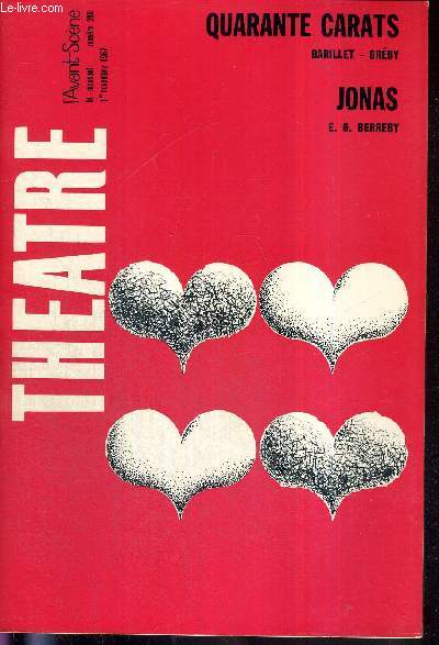 L'AVANT SCENE THEATRE N390 - 1er nov. 1967 / Jacques Charon, par P.L. Mignon / Quarante carats, Barillet et Grdy / Jonas, Elie-Georges Berreby / l'actualit thatrale par Andr Camp.