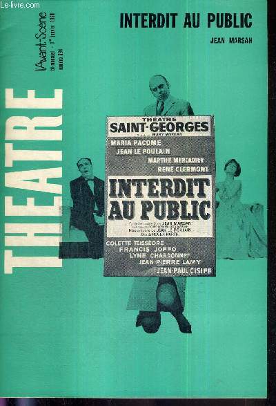 L'AVANT SCENE THEATRE N394 - 1er janvier 1968 / Jean le poulain, par P.L. Mignon / Interdit au public, Jean Marsan / La princesse Turandot, 2 actes de Claude Sats et Ahouva Lion / l'actualit thatrale.