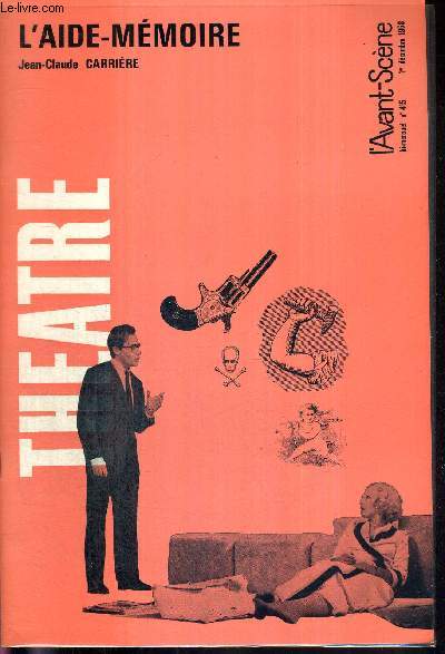 L'AVANT SCENE THEATRE N415 - 1er dcembre 1968 / Pace, par P.L. Mignon / Notes  propos de l'aide-mmoire / L'aide-mmoire, J.C. Carrire / L'examinatoire, un acte de Maurice Barrier / 2 comdies-minutes de Jeannine Worms...