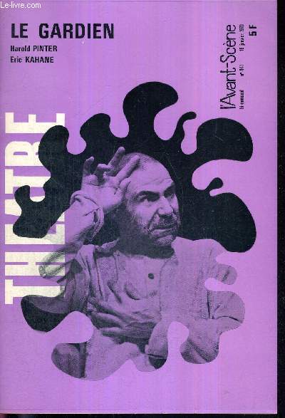 L'AVANT SCENE THEATRE N441 - 15 janvier 1970 / Jean-Laurent Cochet, P.L. Mignon / Le gardien (texte intgral), H. Pinter / la critique / L'explication, M. Barrier / Le jardin des dlices, Arrabal / L'actualit thatrale.