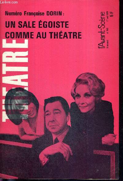L'AVANT SCENE THEATRE N446 - 1er avril 1970 / Propos sur une jeune fille, P. Franck / Batrice Bretty, P.L. Mignon / Un sale goste, F. Dorin / Comme au thatre, F. Dorin / la critique.