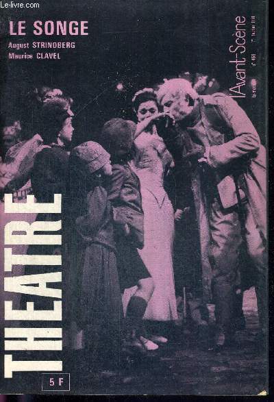 L'AVANT SCENE THEATRE N465 - 1er fvrier 1971 / Histoire d'une adaptation, M. Clavel / Claude Winter, P.L. Mignon / Le songe (texte intgral), Auguste Strindberg / la critique / Reglement de comptes, Julia Petresco / Les Morot-Chandonneur...