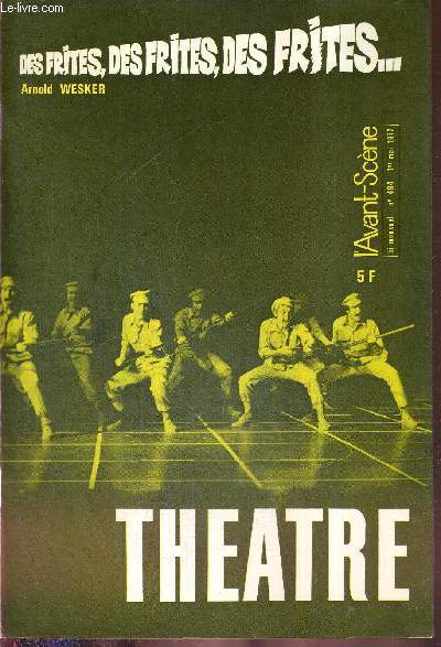 L'AVANT SCENE THEATRE N494 - 1er mai 1972 / Une histoire ambigu, Franois Sommaripas / Grard Vergez, P.L. Mignon / Des frites, des frites, des frites.. (texte intgral), Arnold Wesker / la critique / le centenaire, un acte de Elka ...