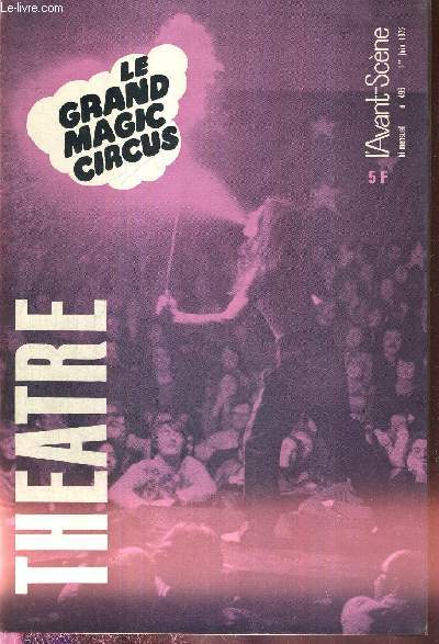 L'AVANT SCENE THEATRE N496 - 1er juin 1972 / Comment est n le grand magic circus par Jrome Savary / Petite histoire du G.M.C. / Les derniers jours de solitude de Robinson Cruso, prsent par A. Palle / la critique / le public et nous...
