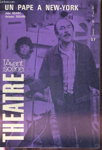 L'AVANT SCENE THEATRE N509 - 1er janvier 1973 / Une pice autobiographique, John Guare / Nelly Borgeaud, P.L. Mignon / Un pape  New York, John Guare / la critique / Le grand autobus, un acte de Vincent Rigoir / la camisole, pice raconte par A. Palle..