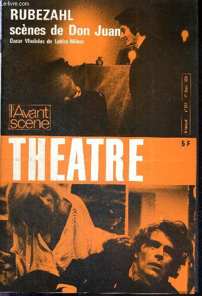 L'AVANT SCENE THEATRE N534 - 1er fvrier 1974 / Milosz ou la hantise du temps, Jacques Buge / un hros musical de notre temps, Laurent Terzieff / une grande solitude en qute de la Grce / l'enregistrement de Rubezahl / Rubezahl scnes de Don Juan ...