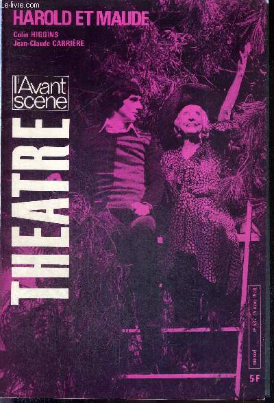 L'AVANT SCENE THEATRE N537 - 15 mars 1974 / Me re-voila  Paris, Colin Higgins / Entre l'criture et l'agriculture, Marcellin Lassalle / Harold et Maude (texte intgral), Colin Higgins / la critique / l'trange aventure...