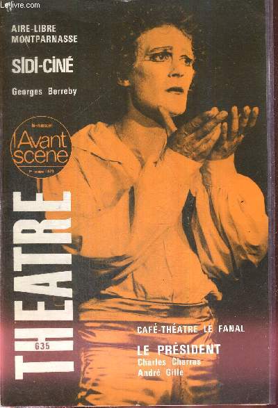 L'AVANT SCENE THEATRE N635 - 1er oct. 1978 / La violence et la douceur, J.P. Algre / La blessure ouverte par le temps / 