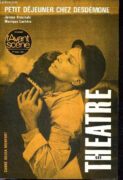 L'AVANT SCENE THEATRE N685 - 1er mars 1981 / Un petit djeuner inattendu, Monique Lachre / le troisime 