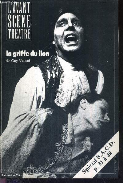 L'AVANT SCENE THEATRE N752 - 15 juin 1984 / Guy Vassal ou l'homme de l'art / Mettre en scne un refus / La griffe du lion, de Guy Vassal (texte intgral) / Portrait du pote / Bled, de Michel Azama (texte intgral) / sommaire spcial SACD...