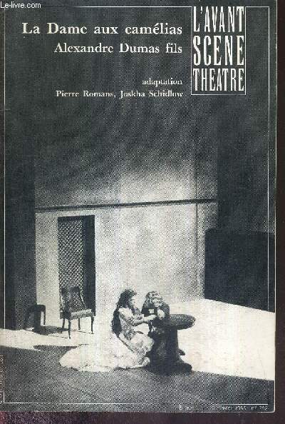 L'AVANT SCENE THEATRE N782 - 15 janvier 1986 / Alexandre Dumas fils dans la cit des femmes / Alexandre Dumas fils, chronologie / La dame aux camlias, d'Alexandre Dumas, adapt. Pierre Romans et Joskha Schidlow / Le gymnase-Armand Hammer...