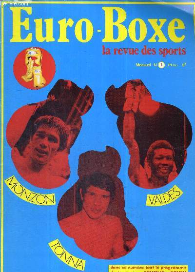 EURO-BOXE - N1 - dcembre 1974 / La morte saison de la boxe / la surprise de Buenos Aires / classements europens et mondiaux / pour Don Carlos / championnat du monde Valds-Tonna / Emile Griffith, de New York / adieu Roger Baour...