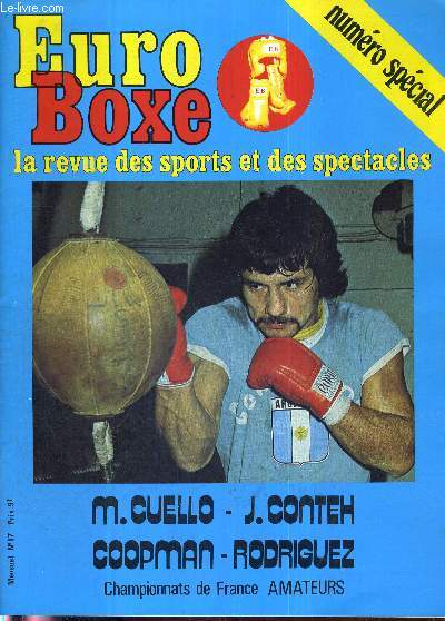 EURO-BOXE - N17 / M. Cuello - J. Conteh, Coopman-Rodriguez, championnats de France amateurs / le Bonze et le Basque / carr de lourds europens / le boxeur du mois (belge, italien, anglais, Zairois) / boxe franaise / Chicanos - champions du monde...