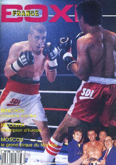 FRANCE BOXE - N87 - novembre 89 / Benichou conserve son titre / Nicoletta champion d'Europe / Moscou, le grand cirque du mondial / le retour de Cuvillier / classements...