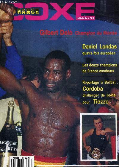 FRANCE BOXE - N102 - fvrier 1991 / Gilbert Dl champion du monde / Daniel Londas 4 fois europen / les douze champions de France amateurs / reportage  Belfast : Cordoba, challenger de poids pour Tiozzo...
