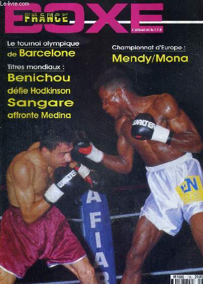 FRANCE BOXE - N118 - septembre 1992 / le tournoi olympique de Barcelone / Titres mondiaux : Bnichou dfie Hodkinson, Sangare affronte Medina / championnat d'Europe : Mendy/Mona / Ludovic Proto, numro 1 des Welters...