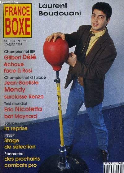 FRANCE BOXE - N123 - fvrier 1993 / Laurent Boudouani / Championnat IBF, Gilbert Dl choue face  Rosi / championnat d'Europe : Mendy surclasse Renzo / test mondial : Nicoletta bat Maynard...