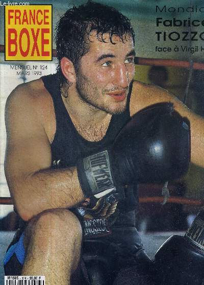 FRANCE BOXE - N124 - mars 1993 / Mondial Fabrice Tiozzo face  Virgil Hill / France-Afrique du sud / bataillon de Joinville / Proto-Jacobs / Tafer-Eliseev / retro : Elbilia / classements...