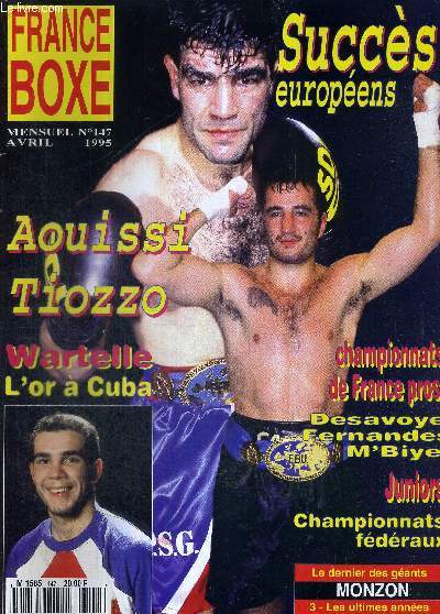 FRANCE BOXE - N147 - avril 1995 / Aouissi-Tiozzo / succs europens / Wartelle, l'or a Cuba / juniors : championnats fdraux / championnats de France pros...