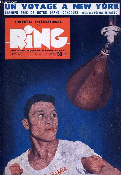 L'OFFICIEL INTERNATIONAL DU RING - N101 - juin 1957 / Cherif Hamia / l'extraordianire saison ou le 