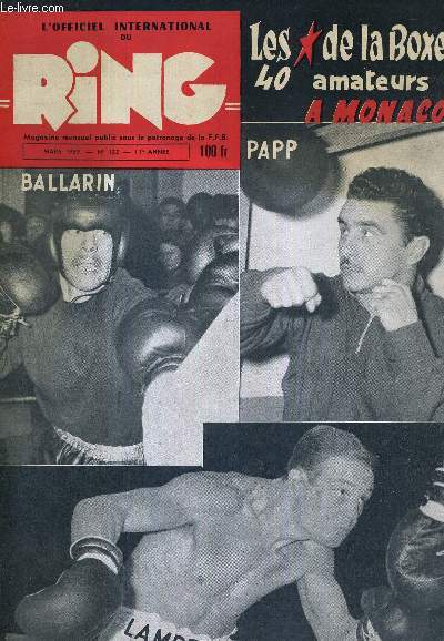 L'OFFICIEL INTERNATIONAL DU RING - N122 - mars 1959 / les toiles de la boxe, 40 amateurs  Monaco / Louis Poncy  Wagram, il bat Meunier / Yves Montand remet la ceinture de champion de France  Poncy / Archie Moore...