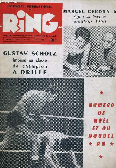 L'OFFICIEL INTERNATIONAL DU RING - N131 - dcembre 1959 / Numro de nol et du nouvel an / Marcel Cerdan Jr signe sa licence amateur 1960 / Gustave Scholz impose sa classe de champion a Drille...