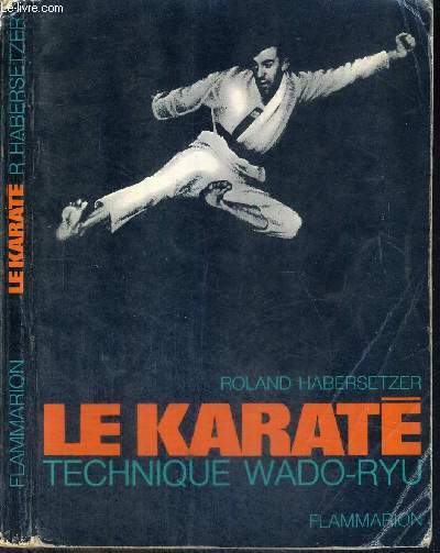 LE KARATE - TECHNIQUE WADO-RYU