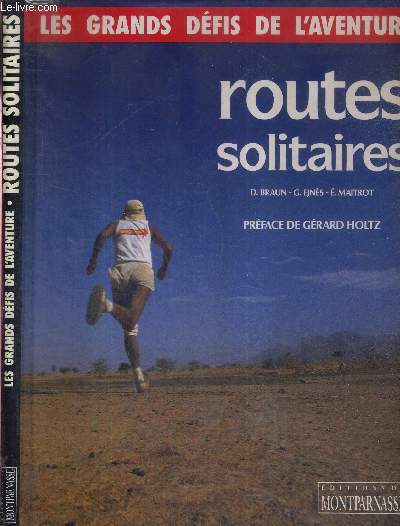 ROUTES SOLITAIRES - LES GRANDS DEFIS DE L'AVENTURE