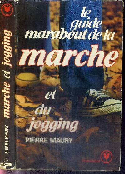 LE GUIDE MARABOUT DE LA MARCHE ET DU JOGGING