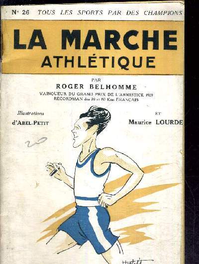 LA MARCHE ATHLETIQUE - N26 - TOUS LES SPORTS PAR DES CHAMPIONS