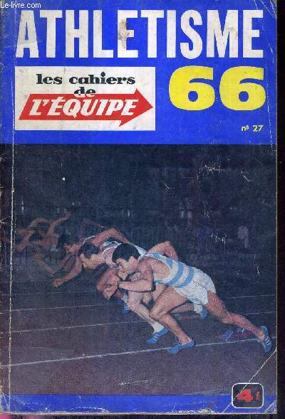 LES CAHIERS DE L'EQUIPE - ATHLETISME 66 - N27 / rendez-vous  Budapest / de Turin  Budapest / dans deux ans Mexico / Piquemal : un titre  defendre et  gagner / Castang : un nouvel Heinrich