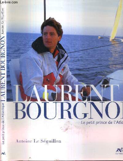 LAURENT BOURGNON - LE PETIT PRINCE DE L'ATLANTIQUE