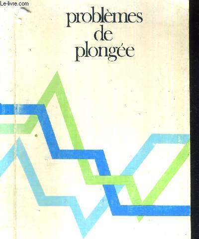 PROBLEMES DE PLONGEE - Annales de l'examen du brevet d'tat de moniteur de plonge subaquatique