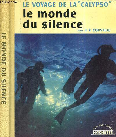 LE VOYAGE DE LA CALYPSO - LE MONDE DU SILENCE