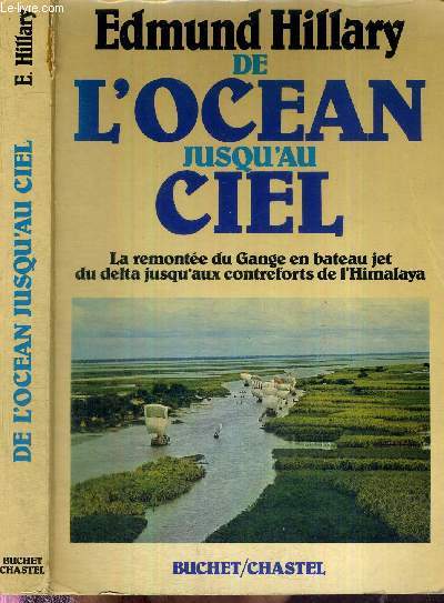 DE L'OCEAN JUSQU'AU CIEL - LA REMONTEE DU GANGE EN BATEAU JET DU DELTA JUSQU'AUX CONTREFORTS DE L'HIMALAYA