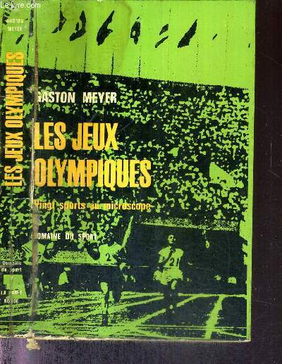 LES JEUX OLYMPIQUES - VINGT SPORTS AU MICROSCOPE - DOMAINE DU SPORT
