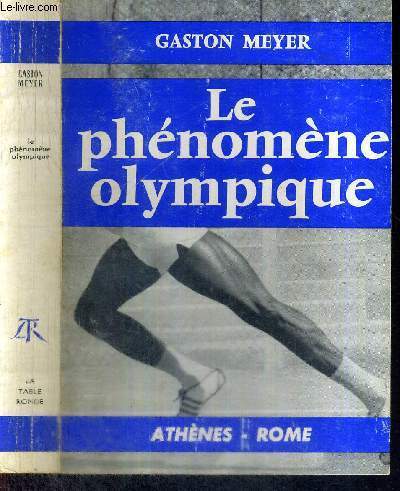 LE PHENOMENE OLYMPIQUE - ATHENES - ROME