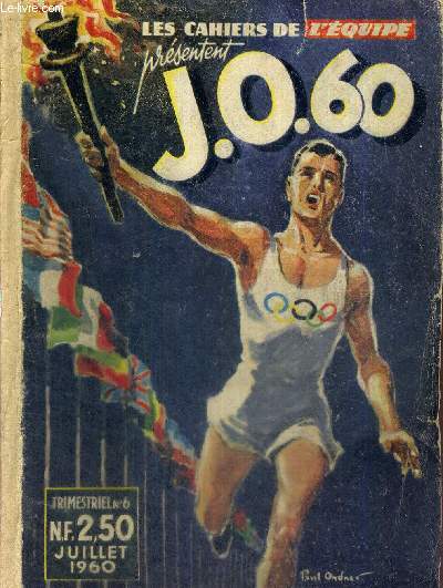 LES CAHIERS DE L'EQUIPE - J.O. 60 - N6 - juillet 1960 / Athletisme : records du monde et de France - qu'est ce qui fait courir Mimoun? / la natation face  Rome / les plongeons / la boxe / aviron / yachting / tir  l'arc / football...