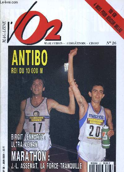 VO2 MAGAZINE - MARATHON ATHLETISME CROSS - N26 - juin 91 / Antibo, roi du 10 000m. / Birgit Lennartz : ultra-woman / marathon : J.L. Assemat, la force tranquille / le cross des sables / le triple Ironman de Fontanil...