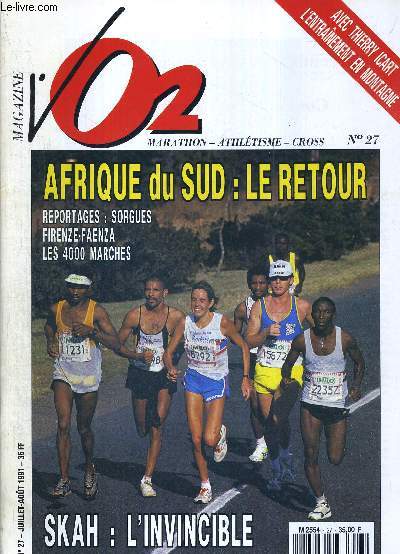 VO2 MAGAZINE - MARATHON ATHLETISME CROSS - N27 - juillet/aout 91 / Afrique du Sud : le retour / Skah : l'invincible / reportages : Firenze-Faenza - championnat de France des 25km / l'acide lactique / l'entrainement de montagne avec Thierry Icart...