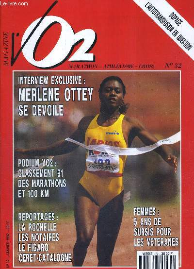 VO2 MAGAZINE - MARATHON ATHLETISME CROSS - N32 - janvier 92 / interview exclusive : Merlene Ottey se dvoile / podium VO2 : classement 91 des marathons et 100 km / femmes : 5 ans de sursis pour les veteranes...