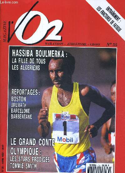 VO2 MAGAZINE - MARATHON ATHLETISME CROSS - N35 - avril 92 / Hassiba Boulmerka : la fille de tous les algeriens / le grand conte olympique : les stars prodiges - Tommie Smith / les fractures de fatigue...