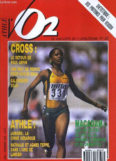 VO2 MAGAZINE - MARATHON ATHLETISME CROSS - N42 - novembre 92 / des protines pour russir / cross : le retour de Paul Arpin - une nuit de prince pour Khalid Skah / athl : juniors : la Chine dbarque - Nathalie et Agnes Teppe, dans l'aire de lancer...