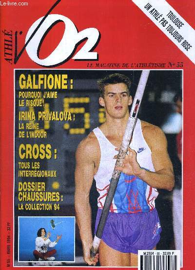 VO2 MAGAZINE - MARATHON ATHLETISME CROSS - N55 - mars 94 / Galfione : pourquoi j'aime le risque / Irina Privalova : la reine de l'indoor / Toulouse : un athl pas toujours rose / cross : tous les interrgionaux / dossier chaussures : la collection 94...