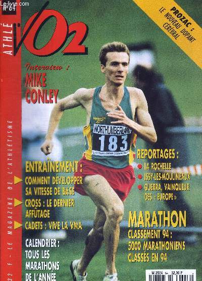 VO2 MAGAZINE - MARATHON ATHLETISME CROSS - N64 - fvrier 95 / Prozac : le nouveau dopant crbral / interview : Mike Conley / entrainement : comment dvelopper sa vitesse de base - cross : le dernier affutage - cadets : vive la VMA...