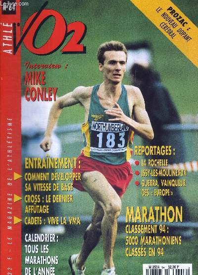 VO2 MAGAZINE - MARATHON ATHLETISME CROSS - N64 - fvrier 95 / Prozac : le nouveau dopant crbral / interview : Mike Conley / entrainement : comment dvelopper sa vitesse de base - cross : le dernier affutage - cadets : vive la VMA...