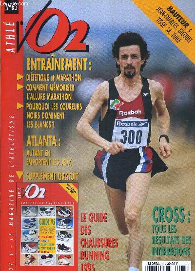 VO2 MAGAZINE - MARATHON ATHLETISME CROSS - N65 - mars 95 / hauteur : Jean-Charles Gicquel tisse sa toile / dittique et marathon - comment mmoriser l'allure marathon / pourquoi les coureurs noirs dominent les blancs?...