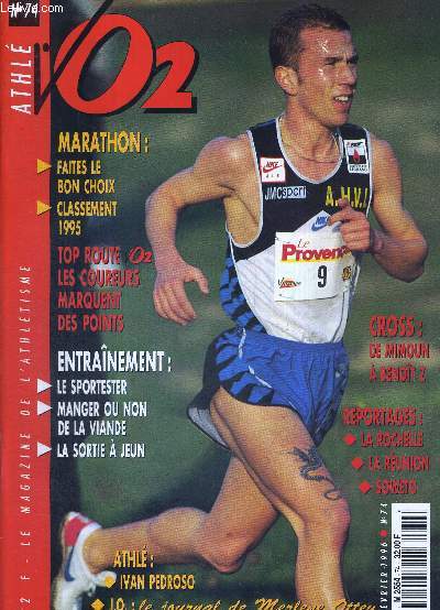 VO2 MAGAZINE - MARATHON ATHLETISME CROSS - N74 - fvroer 96 / top route VO2, les coureurs marquent des points / entrainement : le sportester - manger ou non de la viande - la sortie a jeun / cross : de Mimoun  Benoit Z / athl : Ivan Pedroso ...